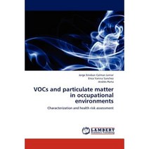 Vocs and Particulate Matter in Occupational Environments Paperback, LAP Lambert Academic Publishing