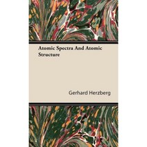 Atomic Spectra and Atomic Structure Hardcover, Herzberg Press
