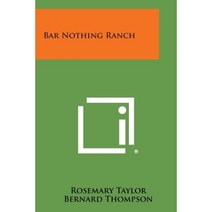Bar Nothing Ranch Paperback, Literary Licensing, LLC