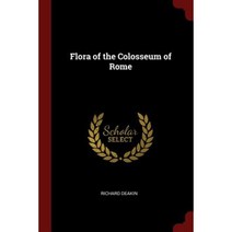 Flora of the Colosseum of Rome Paperback, Andesite Press