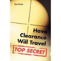 Have Clearance Will Travel Paperback, iUniverse