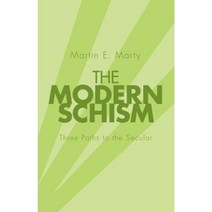 The Modern Schism: Three Paths to the Secular Paperback, Wipf & Stock Publishers