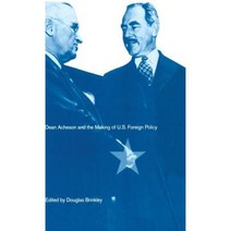 Dean Acheson and the Making of U.S. Foreign Policy Hardcover, Palgrave MacMillan