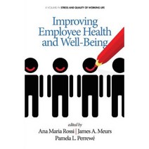 Improving Employee Health and Well Being Paperback, Information Age Publishing