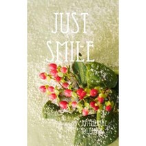 Just Smile Hardcover, Lulu.com