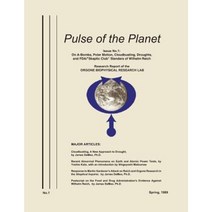 Pulse of the Planet No.1: On A-Bombs Polar Motion Cloudbusting Droughts and FDA/Skeptic Club Slanders of Wilhelm Reich Paperback, Natural Energy Works