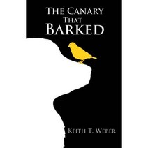 The Canary That Barked Paperback, Createspace Independent Publishing Platform