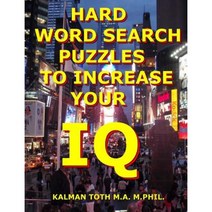 Hard Word Search Puzzles to Increase Your IQ Paperback, Createspace Independent Publishing Platform