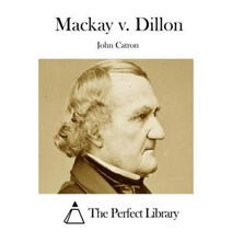MacKay V. Dillon Paperback, Createspace Independent Publishing Platform