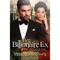Her Billionaire Ex: A Bwwm Italian Romance for Adults Paperback, Createspace Independent Publishing Platform