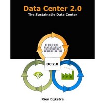 Data Center 2.0: The Sustainable Data Center Paperback, Createspace Independent Publishing Platform
