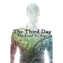 The Third Day: The Royal We Saga Paperback, Createspace Independent Publishing Platform