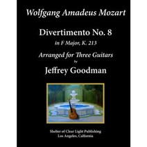 Wolfgang Amadeus. Mozart - Divertimento No. 8: Arranged for Three Guitars Paperback, Createspace Independent Publishing Platform