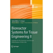 Bioreactor Systems for Tissue Engineering II: Strategies for the Expansion and Directed Differentiation of Stem Cells Hardcover, Springer