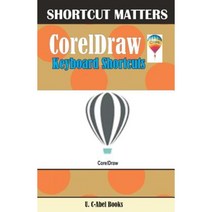 CorelDRAW Keyboard Shortcuts Paperback, Createspace Independent Publishing Platform