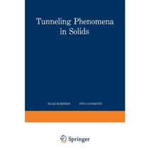 Tunneling Phenomena in Solids: Lectures Presented at the 1967/NATO Advanced Study Institute at Riso Denmark Paperback, Springer