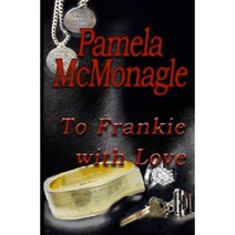 To Frankie with Love Paperback, Createspace Independent Publishing Platform