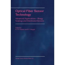 Optical Fiber Sensor Technology: Advanced Applications - Bragg Gratings and Distributed Sensors Paperback, Springer