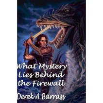 What Mystery Lies Behind the Firewall Paperback, Createspace Independent Publishing Platform