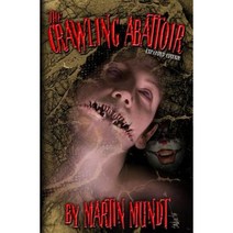The Crawling Abattoir Paperback, Createspace Independent Publishing Platform