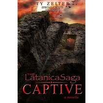 The Latanica Saga: Captive (a Novella) Paperback, Createspace Independent Publishing Platform