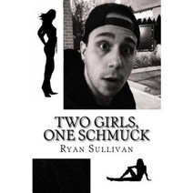 Two Girls One Schmuck Paperback, Createspace Independent Publishing Platform