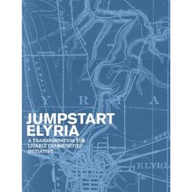 Jumpstart Elyria: A Transportation for Livable Communities Initiative Paperback, Createspace Independent Publishing Platform