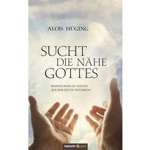 Sucht Die Nahe Gottes Paperback, Novum Publishing