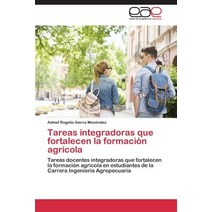 Tareas Integradoras Que Fortalecen La Formacion Agricola Paperback, Editorial Academica Espanola