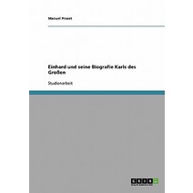 Einhard Und Seine Biografie Karls Des Groen Paperback, Grin Publishing