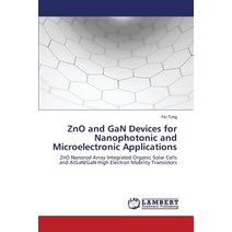 Zno and Gan Devices for Nanophotonic and Microelectronic Applications Paperback, LAP Lambert Academic Publishing