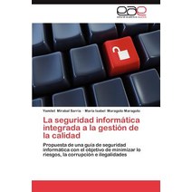 La Seguridad Informatica Integrada a la Gestion de la Calidad Paperback, Eae Editorial Academia Espanola