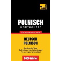 Polnischer Wortschatz Fur Das Selbststudium - 9000 Worter Paperback, T&p Books