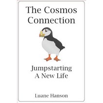 The Cosmos Connection: Jumpstarting a New Life Paperback, Createspace Independent Publishing Platform