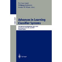 Advances in Learning Classifier Systems: 4th International Workshop Iwlcs 2001 San Francisco CA USA July 7-8 2001. Revised Papers Paperback, Springer