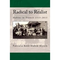 Radical to Realist: Hubins in Transit 1515-2015 Paperback, Createspace Independent Publishing Platform