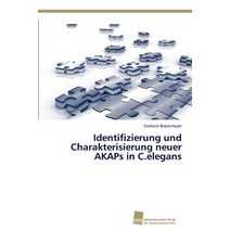 Identifizierung Und Charakterisierung Neuer Akaps in C.Elegans Paperback, Sudwestdeutscher Verlag Fur Hochschulschrifte