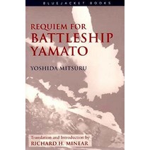 Requiem for Battleship Yamato Hardcover, US Naval Institute Press