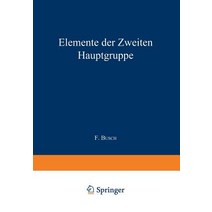 Elemente Der Ƶweiten Hauptgruppe: Beryllium - Magnesium - Calcium - Strontium - Barium - Radium Und Isotope Paperback, Springer