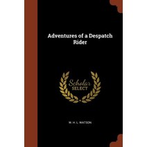 Adventures of a Despatch Rider Paperback, Pinnacle Press