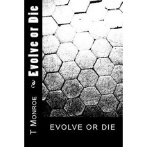 Evolve or Die Paperback, Createspace Independent Publishing Platform