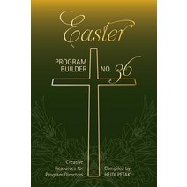 Easter Program Builder: Creative Resources for Program Directors Paperback, Lillenas Publishing Company