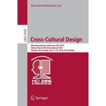 Cross-Cultural Design: 8th International Conference CCD 2016 Held as Part of Hci International 2016 ..., Springer