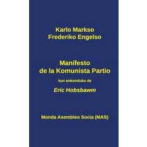 Manifesto de la Komunista Partio: Kun Enkonduko de Eric Hobsbawm, Monda Asembleo Socia
