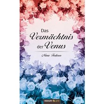 Das Vermachtnis Der Venus, Novum Publishing