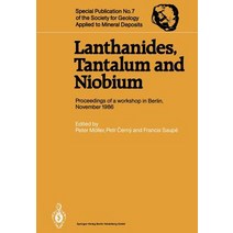 Lanthanides Tantalum and Niobium: Mineralogy Geochemistry Characteristics of Primary Ore Deposits ..., Springer