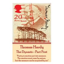 Thomas Hardy - The Dynasts - Part First: 