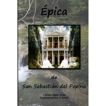 Epica de San Sebastian del Pepino / Revisada, Createspace