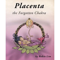 Placenta - The Forgotten Chakra Paperback, 1st World Library