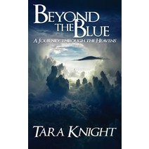 Beyond the Blue: A Journey Through the Heavens Paperback, Createspace Independent Publishing Platform